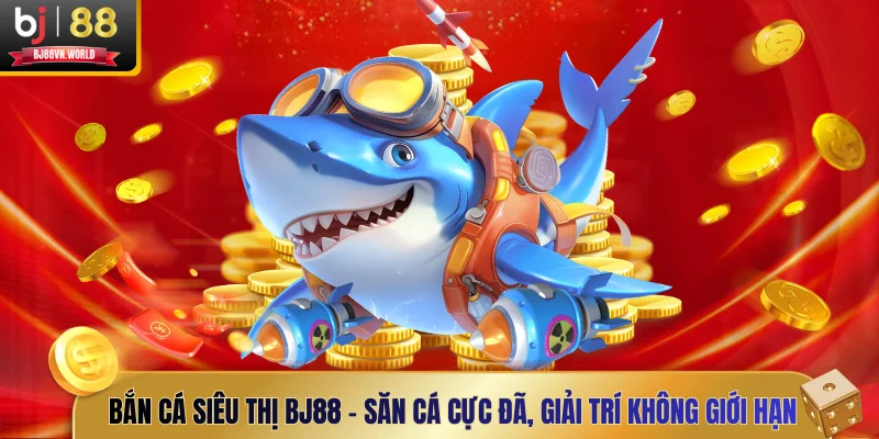 bắn cá siêu thị