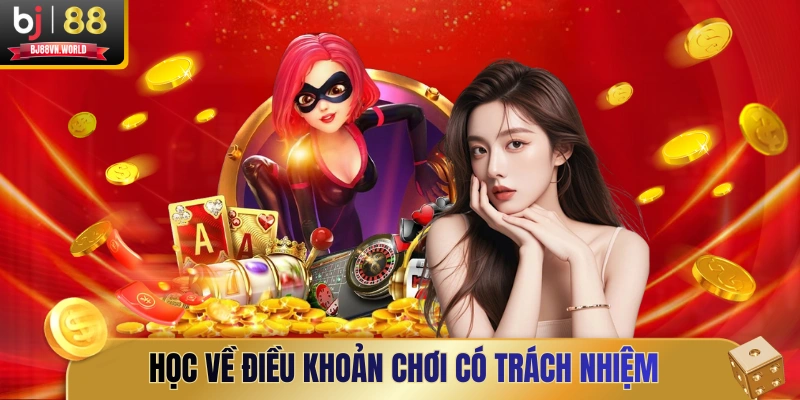 Học về điều khoản chơi có trách nhiệm