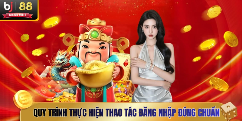 Quy trình thực hiện thao tác đăng nhập đúng chuẩn