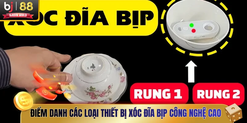 Điểm danh các loại thiết bị xóc đĩa bịp công nghệ cao