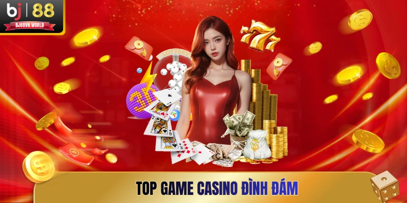Top game casino đình đám